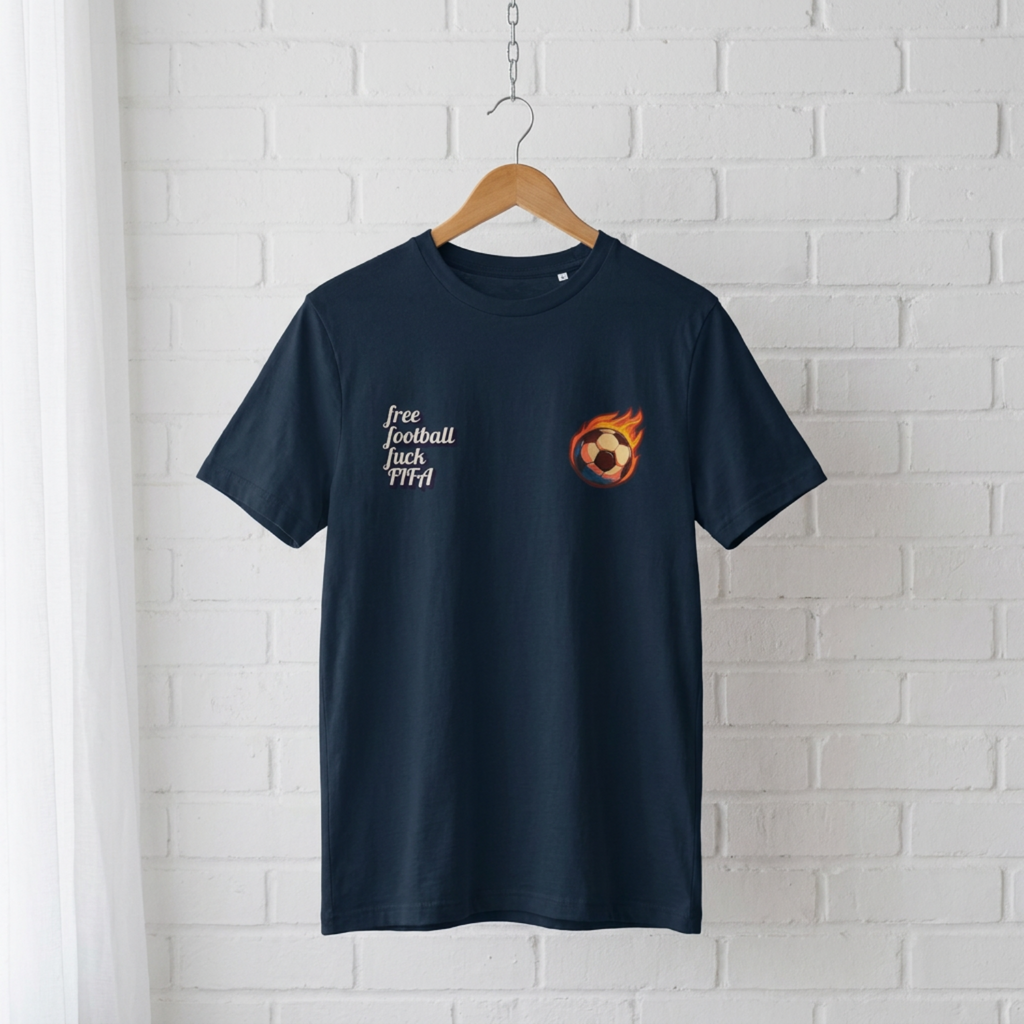 "free football, fuck FIFA" // unisex message T-Shirt // 100% Bio-Baumwolle