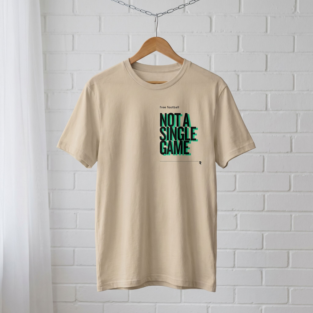 "NOT A SINGLE GAME" // unisex message T-Shirt // 100% Bio-Baumwolle