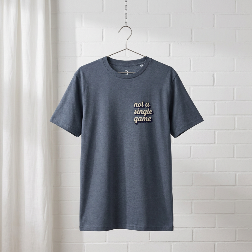 "not a single game" // unisex message T-Shirt // 100% Bio-Baumwolle
