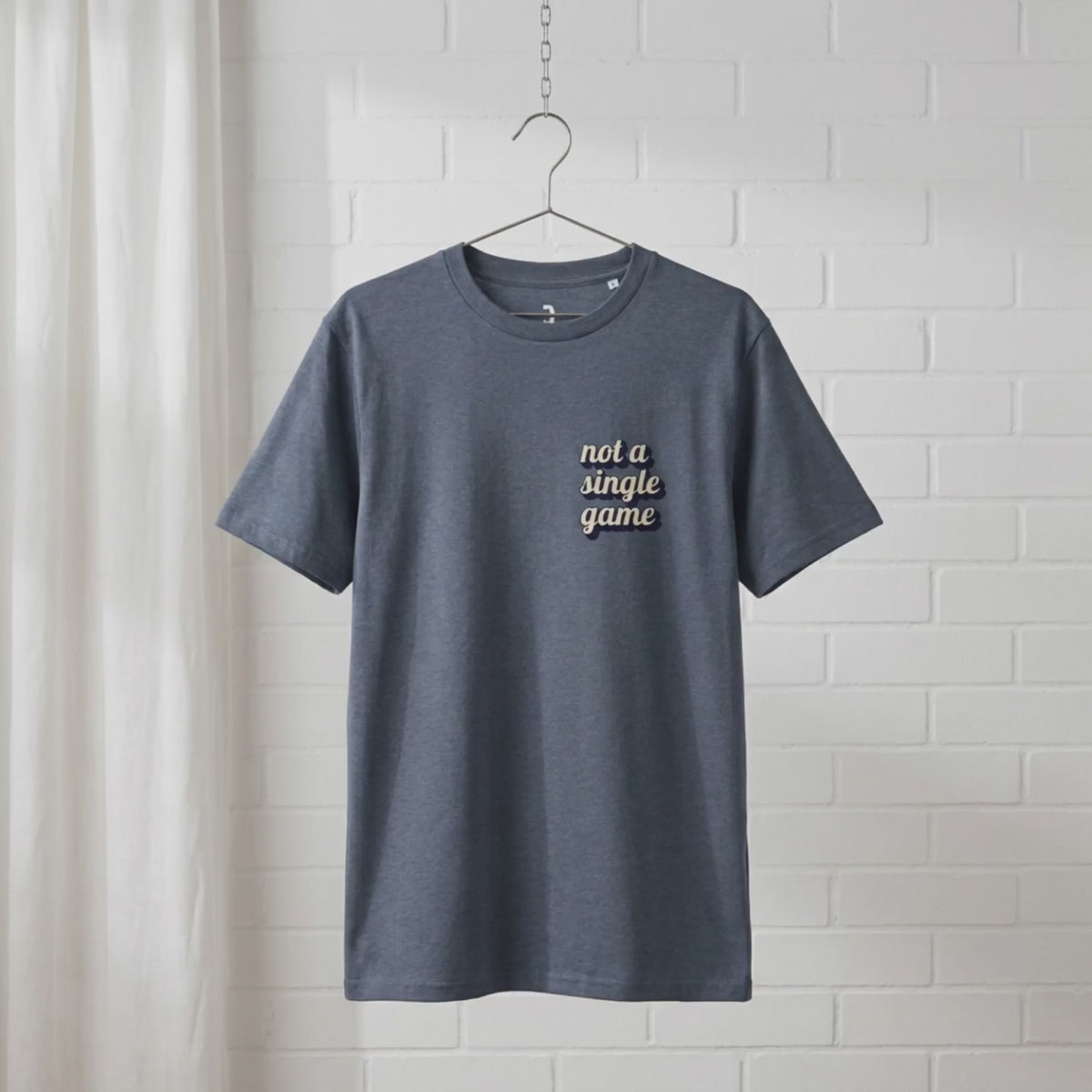 "not a single game" // unisex message T-Shirt // 100% Bio-Baumwolle